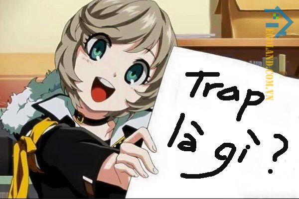 Tìm hiểu Trap là gì